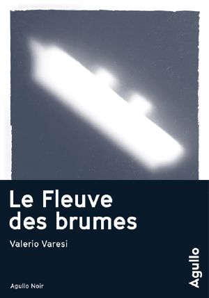 [Commissario Soneri 04] • Le Fleuve Des Brumes